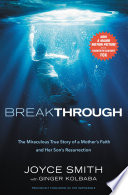Breakthrough: The Miraculous True Story of a Mother's Faith and Her Child's Resurrection cover