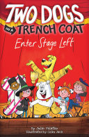Two Dogs in a Trench Coat Enter Stage Left cover