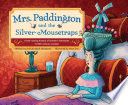 Mrs. Paddington and the Silver Mousetraps: A Hair-Raising History of Women's Hairstyles in 18th-Century London cover