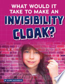 What Would It Take to Make an Invisibility Cloak? cover