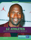 12 Athletes Who Changed the World cover