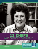 12 Chefs Who Changed the World cover