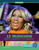 12 Musicians Who Changed the World cover