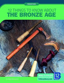 12 Things to Know About the Bronze Age cover
