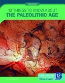 12 Things to Know About the Paleolithic Age cover