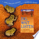 Dig, Wait, Listen: A Desert Toad's Tale cover