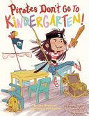 Pirates Don't Go to Kindergarten! cover