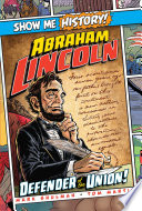 Abraham Lincoln: Defender of the Union! cover