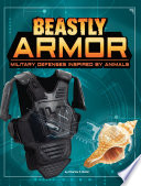 Beastly Armor: Military Defenses Inspired by Animals cover