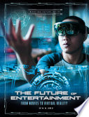 The Future of Entertainment: From Movies to Virtual Reality cover
