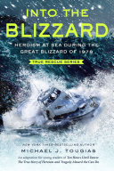 Into the Blizzard: Heroism at Sea During the Great Blizzard of 1978 (Young Readers Adaptation) cover