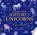 The Very Short, Entirely True History of Unicorns cover