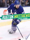 Auston Matthews: Hockey Dynamo cover