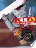 Chloe Kim: Gold-Medal Snowboarder cover
