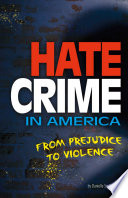 Hate Crime in America: From Prejudice to Violence cover