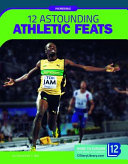 12 Astounding Athletic Feats cover