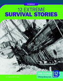12 Extreme Survival Stories cover