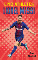 Epic Athletes: Lionel Messi cover
