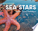 Sea Stars: Pacific Coast Predators cover