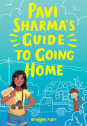 Pavi Sharma's Guide to Going Home cover