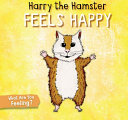 Harry the Hamster Feels Happy cover