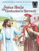Jesus Heals the Centurion's Servant cover