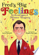 Fred's Big Feelings: The Life and Legacy of Mister Rogers cover