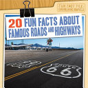 20 Fun Facts About Famous Roads and Highways cover