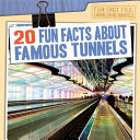 20 Fun Facts About Famous Tunnels cover
