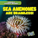 Sea Anemones Are Brainless! cover