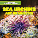 Sea Urchins Are Brainless! cover