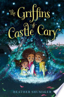 The Griffins of Castle Cary cover