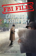 Catching a Russian Spy: Agent Les Wiser Jr. and the Case of Aldrich Ames cover