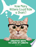 How Many Kittens Could Ride a Shark? Creative Ways to Look at Length cover