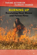 Burning Up: Escalating Heat Waves and Forest Fires cover