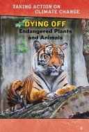 Dying Off: Endangered Plants and Animals cover