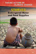Starved: Endangered Water and Food Supplies cover
