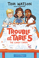 Trouble at Table 5: The Candy Caper cover