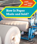 How Is Paper Made and Sold? cover