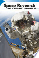 Space Research: How Does It Affect Life on Earth? cover