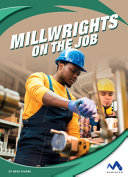 Millwrights on the Job cover
