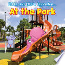 Eddie and Ellie's Opposites...At the Park cover