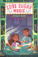 Love Sugar Magic: A Mixture of Mischief cover