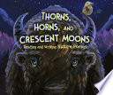 Thorns, Horns, and Crescent Moons: Reading and Writing Nature Poems cover