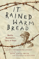 It Rained Warm Bread: Moishe Moskowitz's Story of Hope cover
