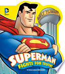 Superman Fights for Truth! cover