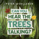 Can You Hear the Trees Talking? Discovering the Hidden Life of the Forest cover