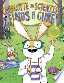 Charlotte the Scientist Finds a Cure cover
