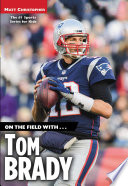 On the Field With...Tom Brady cover
