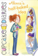 Alexis's Half-Baked Idea cover